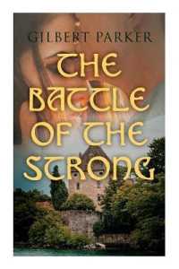 The Battle of the Strong : A Romance of Two Kingdoms