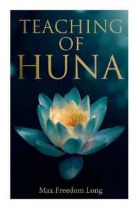 Teaching of Huna : The Secret Science Behind Miracles & Self-Suggestion