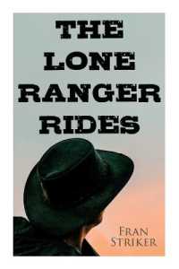 The Lone Ranger Rides : Western Novel (Original Inspiration Behind the Disney Movie)