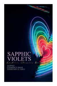 Sapphic Violets: Lesbian Classics Boxed Set : Sappho, Regiment of Women, Mrs. Dalloway & Carmilla
