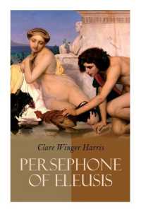 Persephone of Eleusis : Historical Novel - a Romance of Ancient Greece