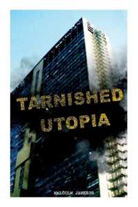Tarnished Utopia : Time Travel Dystopian Classic