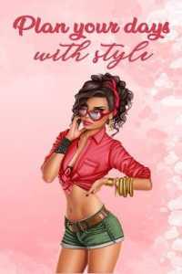 Plan Your Days with Style : A Guided Journal for Women Fashion Dairy Journal Planner for Women