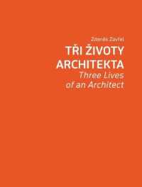 Three Lives of an Architect : Three Lives of an Architect