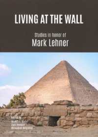 Living at the Wall : Studies in honor f Mark Lehner