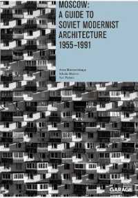 Moscow: a Guide to Soviet Modernist Architecture 1955-1991