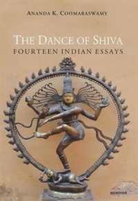 The Dance of Shiva : Fourteen Indian Essays