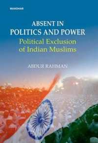 Abdent in politics and power : Political exclusion of Indian Muslims