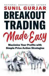 Breakout Trading Made Easy : Maximize Your Profits with Simple Price Action Strategies