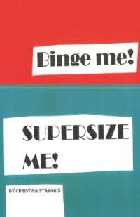 BINGE ME! SUPERSIZE ME!