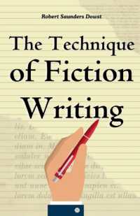 The Technique of Fiction Writing (Edition2023)