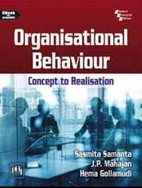 Organisational Behaviour : Concepts to Realisation