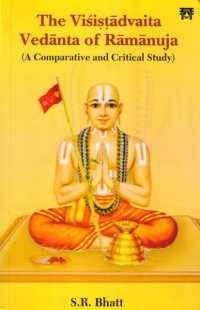 The Visistadvaita Vedanta of Ramanuja : A Comparative and Critical Study