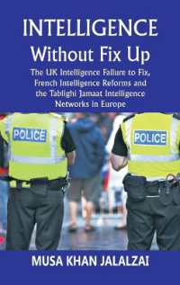 Intelligence without Fix Up the UK Intelligence Failure to Fix, French Intelligence Reforms and the Tablighi Jamaat Intelligence Networks in Europe