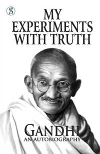 My Experiments with Truth : Gandhi an Autobiography