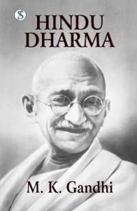 Hindu Dharma : Gandhi an Autobiography