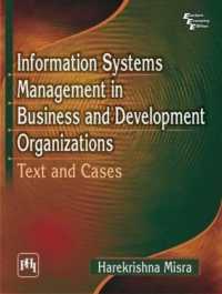 Information Systems Management in Business and Development Organizations : Text and Cases
