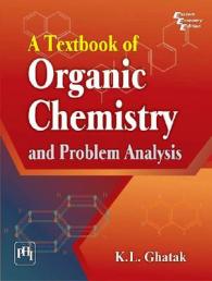 A Textbook of Organic Chemistry and Problem Analysis