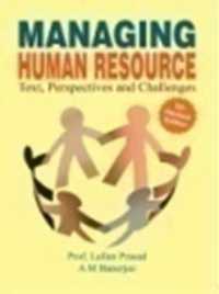 Managing Human Resourse : Text, Perspectives & Challenges