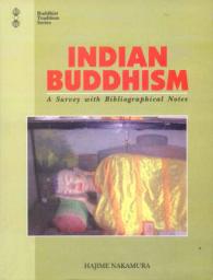 Indian Buddhism : A Survey with Bibliographical Notes