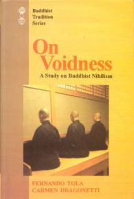 On Voidness : Study on Buddhist Nihilism (Buddhist Tradition)
