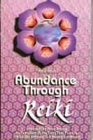 Abundance Through Reiki: Universal Life Force Energy As Expression of the Truth that you are the 42-day Program to absolute fulfillment