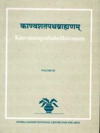 Kanvasatapathabrahmanam: v.3 (Indira Gandhi National Centre for the Arts)