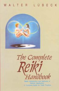 The Complete Reiki Handbook : Basic Introduction and Methods of Natural Application - a Complete Guide for Reiki Practice （New）