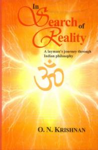 In Search of Reality : A Layman's Journey through Indian Philosophy