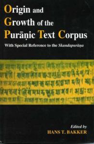 Origin and Growth of the Puranic Text Corpus