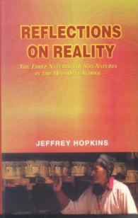 Reflection on Reality : The Three Natures and Non Natures in the Mind Only School