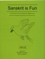 A Sanskrit Coursebook for Beginners: Pt. III : Sanskrit is Fun