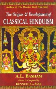 The Origins & Development of Classical Hinduism