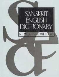Sanskrit - English Dictionary : Etymologically and Philologically Arranged