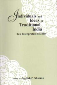 Individuals and Ideas in Traditional India : Ten Interpretive Studies