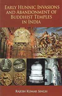 Early Hunnic Invasions and Abandonment of Buddhist Temples in India