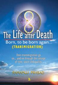 The Life after Death : Born, to be Born Again...