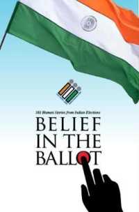 Belief in the Ballot : 101 Human Stories from Indian Election