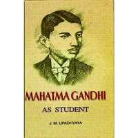Mahatma Gandhi as a Student