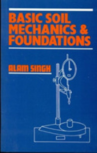 Basic Soil Mechanics & Foundations