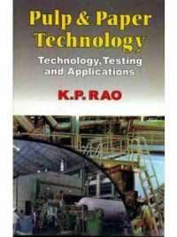 Pulp & Paper Technology : Technology, Testing & Applications