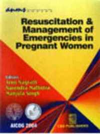 Resuscitation & Management of Emergencies in Pregnant Women (Anms Series)