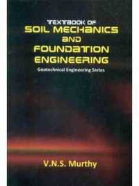 Textbook of Soil Mechanics and Foundation Engineering Geotechnical Engineering