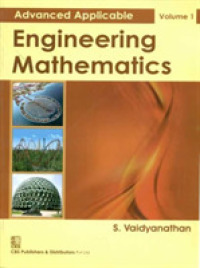 Advanced Applicable Engineering Mathematics : Volume 1