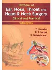 Textbook of Ear, Nose, Throat and Head & Neck Surgery : Clinical and Practical （3RD）