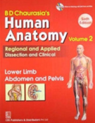 BD Chaurasia's Human Anatomy Regional and Applied Dissection and Clinical : Lower Limb Abdomen and Pelvis （6TH）