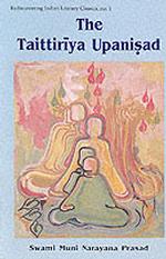 The Taittiriya Upanishad (Rediscovering Indian Literary Classics S.)