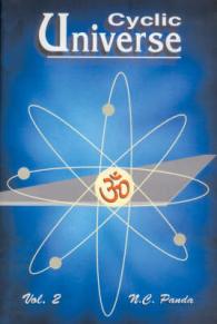 Cyclic Universe: 2 vols set : Cycles of the Creation, Evolution, Involution and Dissolution of the Universe