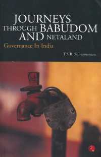 Journeys through Babudom and Netaland : Governance in India