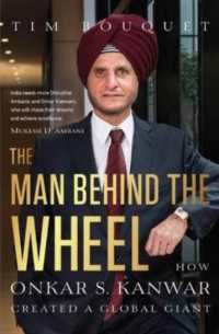 The Man Behind the Wheel : How Onkar S. Kanwar Created a Global Giant